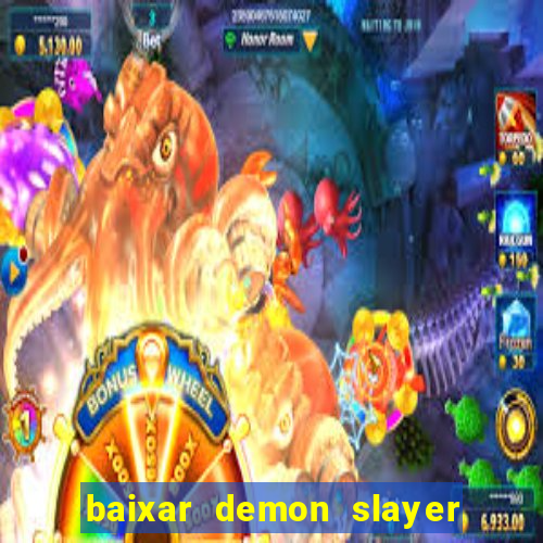 baixar demon slayer 4 temporada